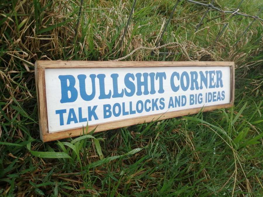 Bullshit Corner - Talk Bollocks and Big ideas